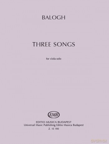 Three Songs for Solo Viola - Máté Balogh [KSIĄŻKA]