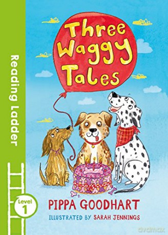 Three Waggy Tales (Reading Ladder Level 1) - Pippa Goodhart [KSIĄŻKA]
