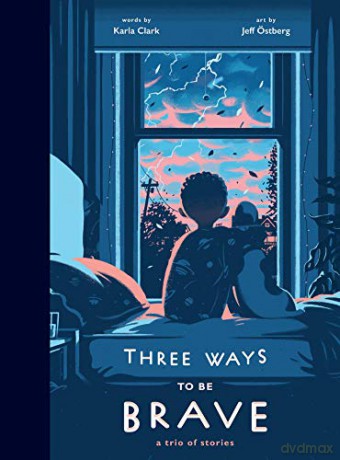 Three Ways to Be Brave: A Trio of Stories - Karla [KSIĄŻKA]
