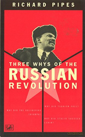 Three Whys Of The Russian Revolution - Richard Pipes [KSIĄŻKA]
