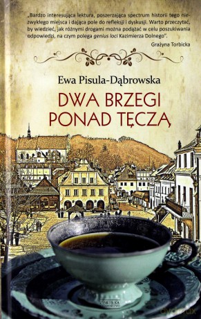 Dwa brzegi ponad tęczą - Ewa Pisula-Dąbrowska [KSIĄŻKA]
