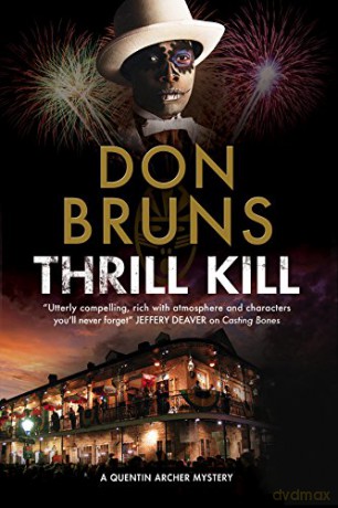 Thrill Kill: A Voodoo Mystery Set in New Orleans: 2 (A Quentin Archer Mystery) - Don Bruns [KSIĄŻKA]