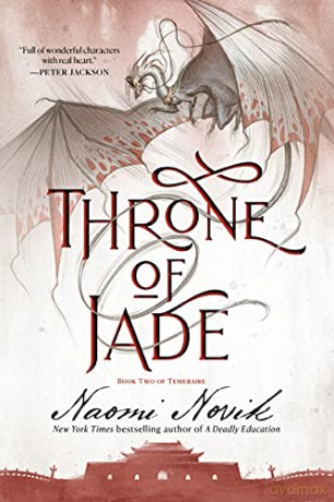 Throne of Jade: Book Two of the Temeraire: 2 - Naomi Novik [KSIĄŻKA]