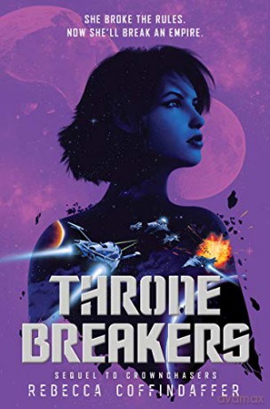 Thronebreakers: 2 (Crownchasers, 2) - Rebecca Coffindaffer [KSIĄŻKA]