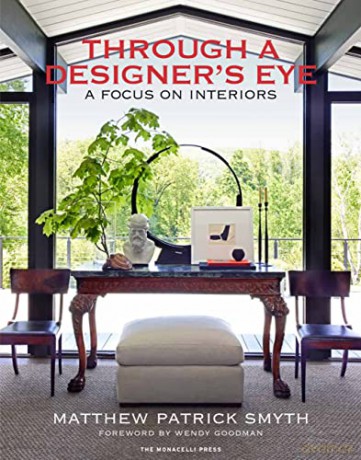 Through a Designer's Eye: A Focus on Interiors - Matthew Patrick Smyth [KSIĄŻKA]