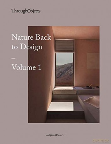 Through Objects: Nature back to Design vol.1 - Through Objects [KSIĄŻKA]