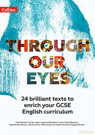 Through Our Eyes KS4 Anthology Teacher Pack: 24 brilliant texts to enrich your GCSE English curriculum - Ali Al-Jamri [KSIĄŻKA]