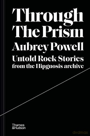 Through the Prism: Untold rock stories from the Hipgnosis archive Hardcover - 10 Feb. 2022 - Aubrey Powell [KSIĄŻKA]