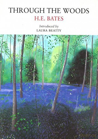Through the Woods (Nature Classics Library) - H. E. Bates [KSIĄŻKA]
