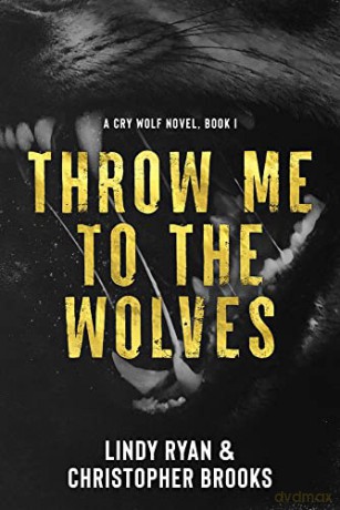 Throw Me to the Wolves (Cry Wolf) - Christopher Brooks [KSIĄŻKA]