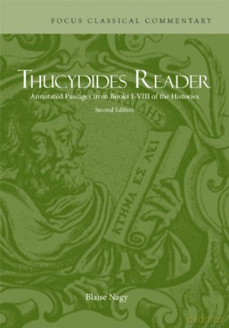 Thucydides Reader: Annotated Passages from Books I-VIII of the Histories (Focus Classical Commentary) - Thucydides, [KSIĄŻKA]