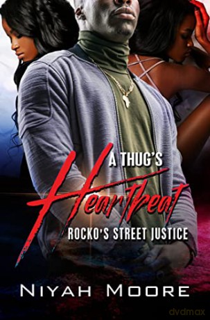 Thug's Heartbeat, A: Rocko's Street Justice - Niyah Moore [KSIĄŻKA]