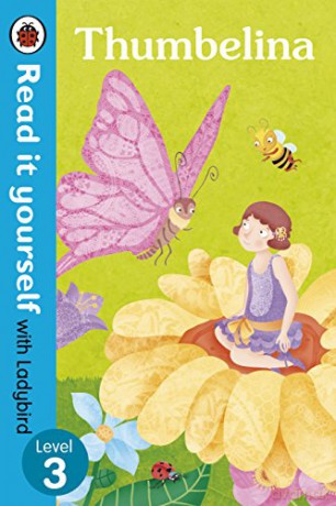 Thumbelina - Read it yourself with Ladybird: Level 3 - Ladybird [KSIĄŻKA]