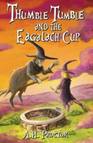Thumble Tumble and The Eagalach Cup - A.H. Proctor [KSIĄŻKA]