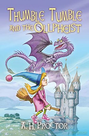 Thumble Tumble and the Ollpheist - A.H Proctor [KSIĄŻKA]