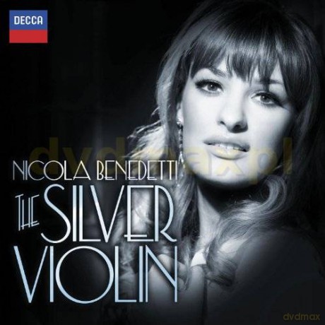 Nicola Benedetti: The Silver Violin [CD]