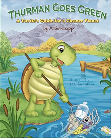 Thurman Goes Green: A Turtle's Guide for a Cleaner Planet - Artie Knapp [KSIĄŻKA]
