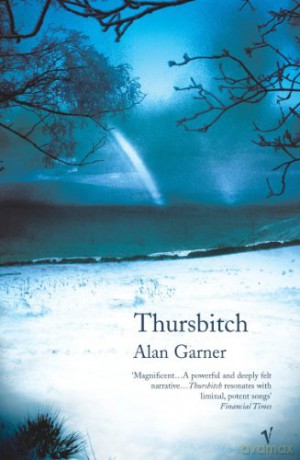 Thursbitch: From the author of the 2022 Booker longlisted Treacle Walker - Alan Garner [KSIĄŻKA]