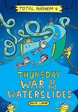 Thursday - War of the Waterslides (Total Mayhem #4) (Library Edition): Cleopatra's Waterslide - Ralph Lazar [KSIĄŻKA]