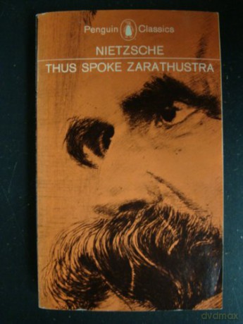 Thus spoke Zarathustra: A book for everyone and no one (Penguin classics, ;no.L118) - Friedrich Translated and introduction by R.J. Hollingdale Nietzsche [KSIĄŻKA]