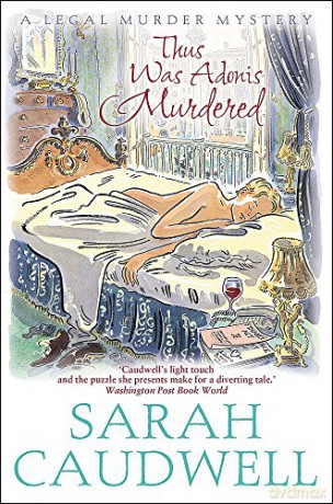 Thus Was Adonis Murdered: Number 1 in Series (Hilary Tamar) - Sarah Caudwell [KSIĄŻKA]
