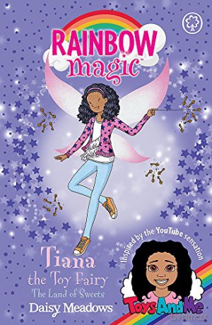 Tiana the Toy Fairy: The Land of Sweets: Toys AndMe Special Edition 2 (Rainbow Magic) - Daisy Meadows [KSIĄŻKA]