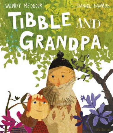 Tibble and Grandpa - Wendy Meddour [KSIĄŻKA]