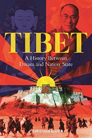 Tibet: A History Between Dream and Nation State - P. Christiaan Klieger [KSIĄŻKA]