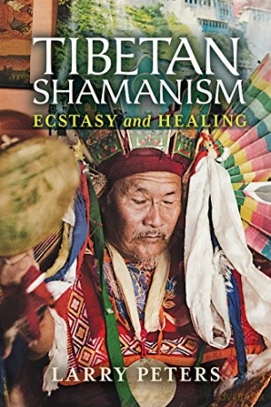 Tibetan Shamanism: Ecstasy and Healing - Larry Peters [KSIĄŻKA]