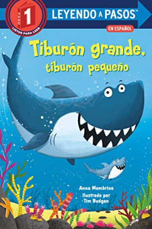 Tiburon grande, tiburon pequeno: Big Shark, Little Shark Spanish Edition (Step into Reading) - Anna Membrino [KSIĄŻKA]