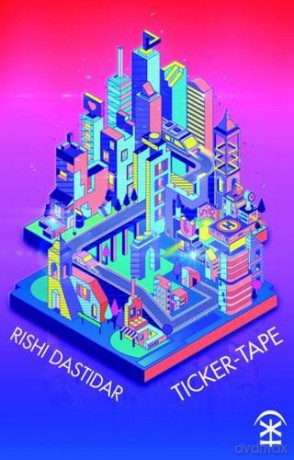 Ticker-Tape - Rishi Dastidar [KSIĄŻKA]