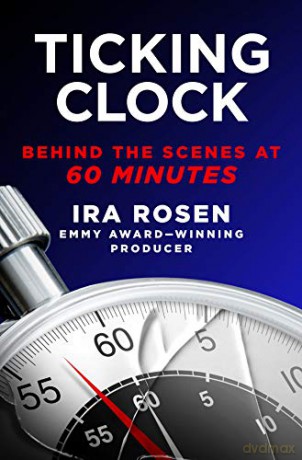 Ticking Clock: Behind the Scenes at 60 Minutes - Rosen [KSIĄŻKA]