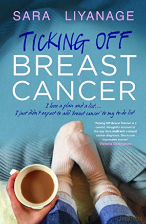 Ticking Off Breast Cancer - Sara Liyanage [KSIĄŻKA]