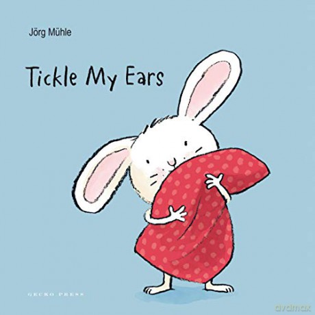 Tickle My Ears: 1 (Little Rabbit) - Jorg Muhle [KSIĄŻKA]