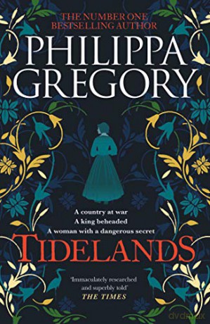 Tidelands: HER NEW SUNDAY TIMES NUMBER ONE BESTSELLER - Philippa Gregory [KSIĄŻKA]