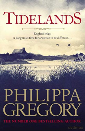 Tidelands: HER NEW SUNDAY TIMES NUMBER ONE BESTSELLER - Philippa Gregory [KSIĄŻKA]