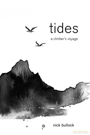 Tides: A climber's voyage - Nick Bullock [KSIĄŻKA]
