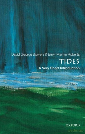 Tides: A Very Short Introduction (Very Short Introductions) - David George Bowers [KSIĄŻKA]