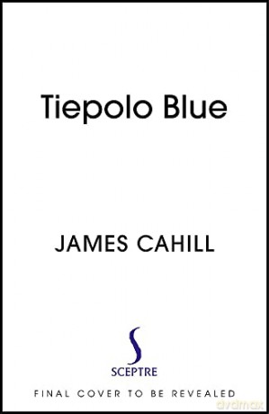 Tiepolo Blue: 'The smart, sexy read you need in 2022' Evening Standard - James Cahill [KSIĄŻKA]