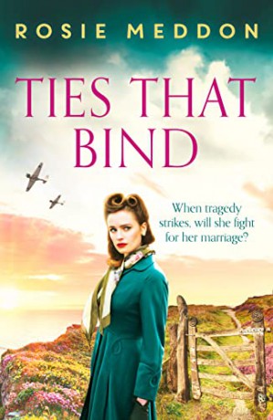 Ties That Bind: A compelling and heartbreaking WWII historical fiction: 3 (On the Home Front) - Rosie Meddon [KSIĄŻKA]