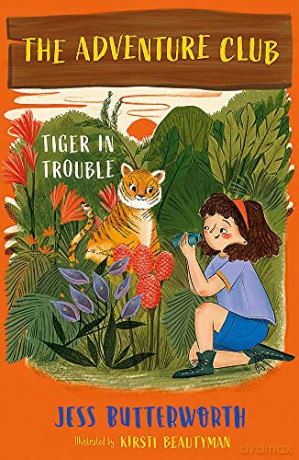 Tiger in Trouble: Book 2 (The Adventure Club) - Jess Butterworth [KSIĄŻKA]