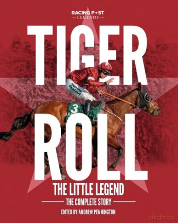 Tiger Roll: the Little Legend: The Complete Story - Andrew Pennington [KSIĄŻKA]