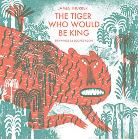 Tiger Who Would Be King - Thurber [KSIĄŻKA]