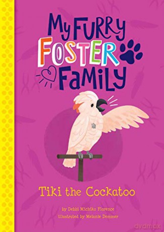 Tiki the Cockatoo (My Furry Foster Family) - Debbi Michiko Florence [KSIĄŻKA]