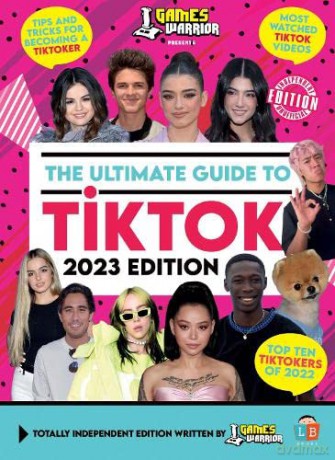 TikTok Ultimate Guide by GamesWarrior 2023 Edition - Little Brother Books [KSIĄŻKA]
