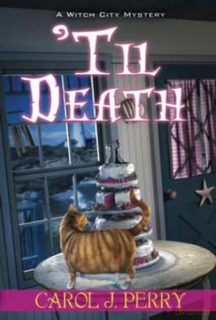 'Til Death (A Witch City Mystery) - Carol J. Perry [KSIĄŻKA]