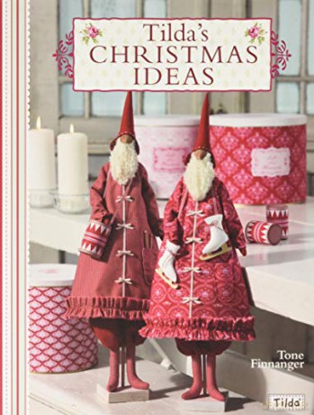 Tilda's Christmas Ideas - Tone Finnanger [KSIĄŻKA]