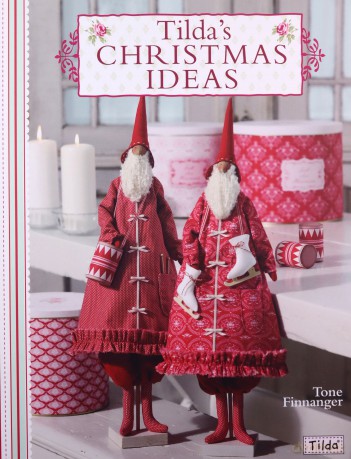 Tilda's Christmas Ideas - Tone Finnanger [KSIĄŻKA]