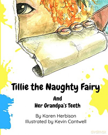 Tillie the Naughty Fairy and Grandpa's Teeth (1) - Karen Herbison [KSIĄŻKA]