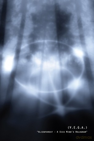 (V.E.G.A.): Alienforest - A Sick Mind's Hologram [DVD]